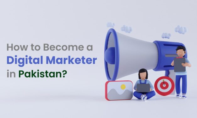 How to Become a Digital Marketer in Pakistan?