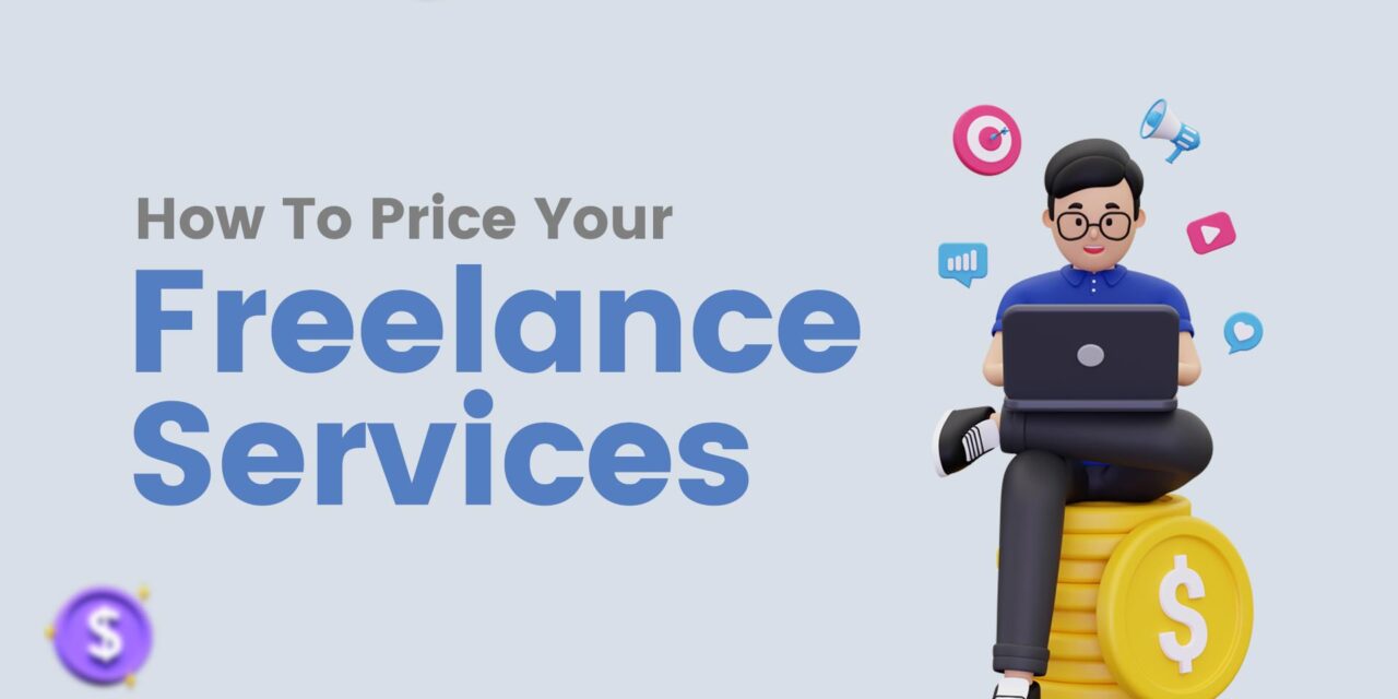How to Price Your Freelance Services